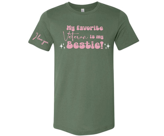 My Favorite Veteran is my Bestie T-Shirt - Haute HonorXScolor